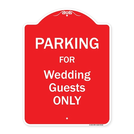 Parking For Wedding Guests Only Heavy-Gauge Aluminum Architectural Sign